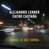 Alejandro Lerner - Somos Lo Que Somos