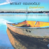 Murat Ozanoğlu - Unutuldum