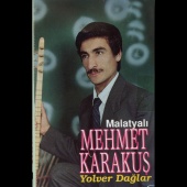 Mehmet Karakuş - Yolver Dağlar