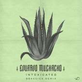 Eduardo Muchacho - Intoxicated