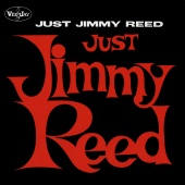 Jimmy Reed - Just Jimmy Reed