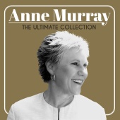 Anne Murray - The Ultimate Collection