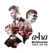a-ha - Take On Me [MTV Unplugged / Edit]