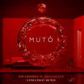 MUTO - Say Nothing