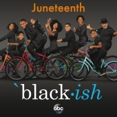 Cast of Black-ish & The Roots - Black-ish – Juneteenth [Original Television Series Soundtrack]