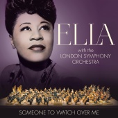 Ella Fitzgerald & London Symphony Orchestra - Someone To Watch Over Me