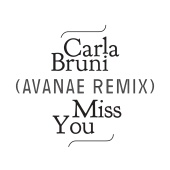 Carla Bruni - Miss You [Avanae Remix]