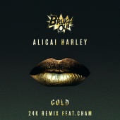 Alicaì Harley - Gold (feat. Cham) [24K Remix]