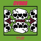 DVBBS - Good Time