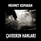 Mehmet Koparan - Çavdırın Hanları