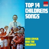 Max Cryer & The Children - Top 14 Children's Songs