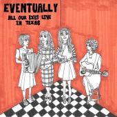 All Our Exes Live In Texas - Eventually