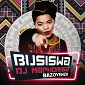 Busiswa - Bazoyenza (feat. DJ Maphorisa)