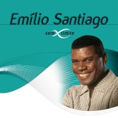 Emílio Santiago - Emílio Santiago Sem Limite