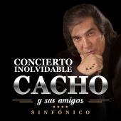 Cacho Castaña - Cacho Y Sus Amigos: Concierto Inolvidable [Live In Buenos Aires / 2016]