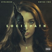 StéLouse - Sociopath (feat. Bryce Fox)