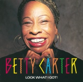 Betty Carter - Look What I Got