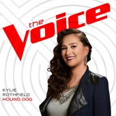 Kylie Rothfield - Hound Dog [The Voice Performance]