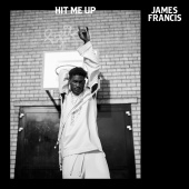 James Francis - Hit Me Up