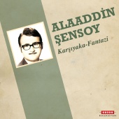 Alaaddin Şensoy - Karşıyaka-Fantazi