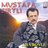 Mustafa Sırtlı - Aha Böyle