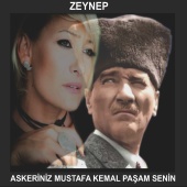 Zeynep - Askeriniz Mustafa Kemal Paşam Senin