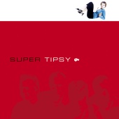Super - Tipsy