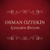 Osman Öztekin - İçinizden Biriyim