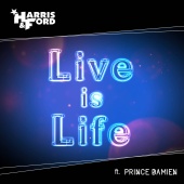 Harris & Ford - Live Is Life