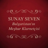 Sunay Seven - Bulgaristan'ın Meşhur Klarnetçisi