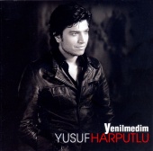Yusuf Harputlu - Yenilmedim