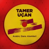 Tamer Uçan - Arabic Dans Alemleri