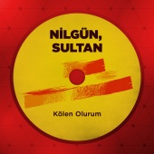 Nilgün & Sultan - Kölen Olurum