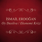 İsmail Erdoğan - Oy Dasilva / Ekonomi Krizi