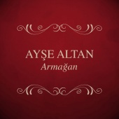 Ayşe Altan - Armağan