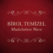 Birol Temizel - Mudolation Wave