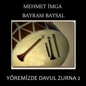 Mehmet İmga & Bayram Baysal - Yöremizde Davul Zurna 2