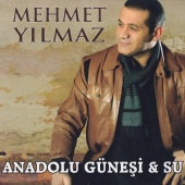 Mehmet Yılmaz - Anadolu Güneşi & Su