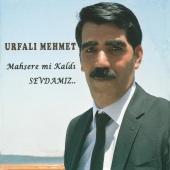 Urfalı Mehmet - Mahşere mi Kaldı Sevdamız..