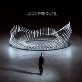 Prequell - The Future Comes Before