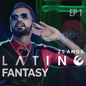 Latino - Latino Fantasy - 25 Anos De Carreira [Ao Vivo / EP 1]
