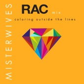 MisterWives - Coloring Outside The Lines [RAC Mix]