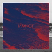 iamnot - Come Back