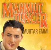 Mahmut Tuncer - Muhtar Emmi