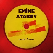 Emine Atabey - Lazuri Emine