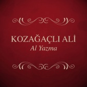 Kozağaçlı Ali - Al Yazma