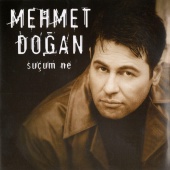 Mehmet Doğan - Suçum Ne