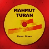 Mahmut Turan - Haram Olasın