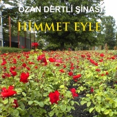 Ozan Dertli Şinasi - Himmet Eyle