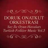 Doruk Onatkut Orkestrası - Şekeroğlan (Saz İle Oyun Havaları - Turkish Folklor Music 5)
